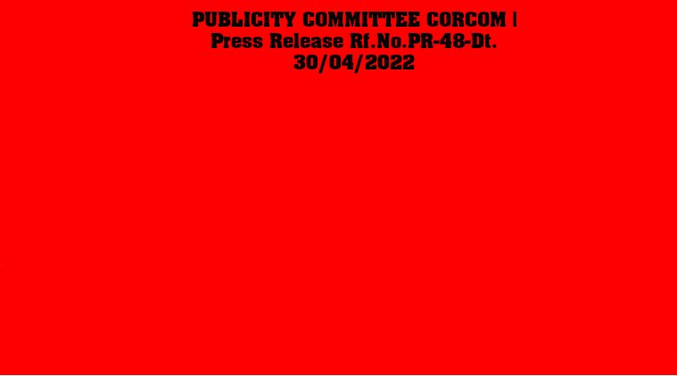PUBLICITY COMMITTEE CORCOM | Press Release Rf.No.PR-48-Dt.30/04/2022